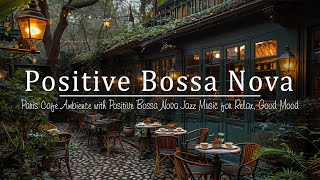 Positive Bossa Nova ☕ Paris Coffee Ambience with Positive Bossa Nova Jazz Music for Relax, Good Mood by Workspace Coffee BH 128 views 11 days ago 3 hours, 19 minutes