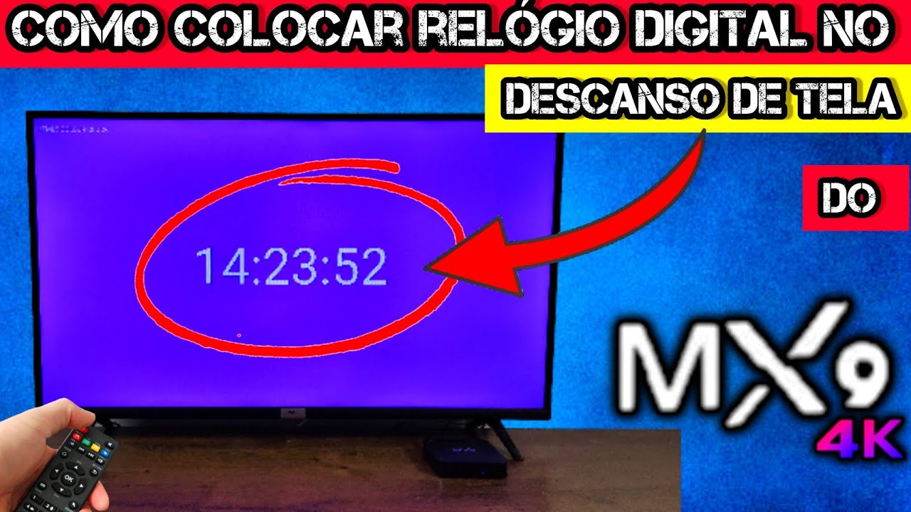 COMO COLOCAR RELÓGIO DIGITAL NO DESCANSO DE TELA DO TV BOX MX9