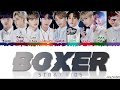 STRAY KIDS 스트레이 키즈 BOXER Lyrics Color Coded Han Rom Eng STRAY KIDS 스트레이 키즈 BOXER Lyrics Color Coded Han Rom Eng