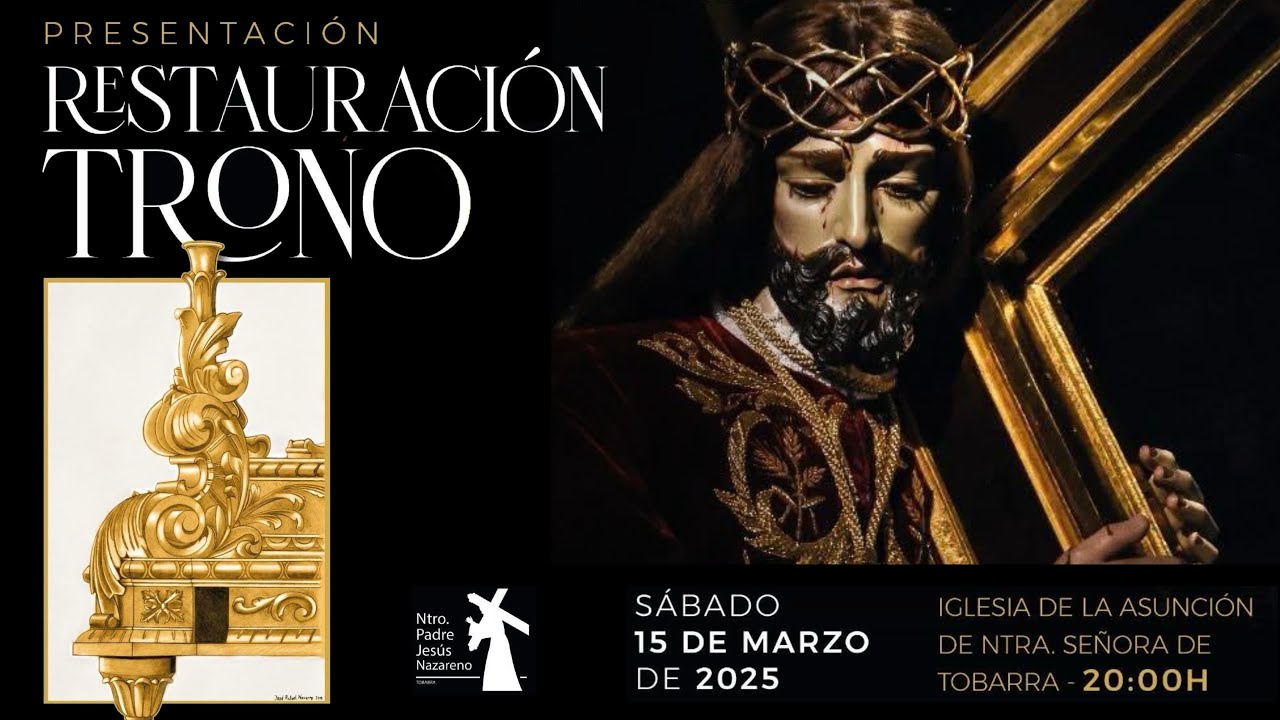 Presentación Restauración Trono Nuestro Padre Jesús Nazareno - Sábado, 15 de marzo 2025 - En directo