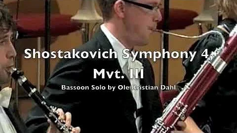 Shostakovich Symphony 4, Mvt. III Opening Bassoon Solo by Ole Kristian Dahl