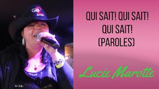 Qui Sait Qui Sait Qui Sait  Lucie Marotte