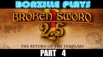 Broken Sword 2.5 The Return Of The Templars Walkthrough Part 4 ( No Commentary )