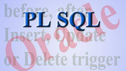 Before, After Insert or Update or Delete plsql trigger example.