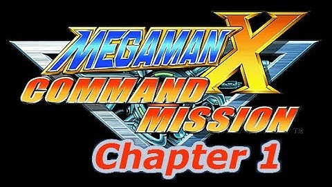 Megaman X Command Mission Chapter 1