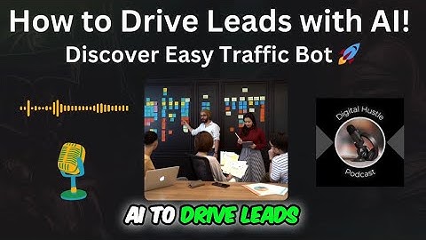 How to Drive Leads with AI! Discover Easy Traffic Bot 🚀