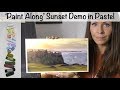 Sunset Landscape in Pastel: 'Paint Along' Full Length Demo