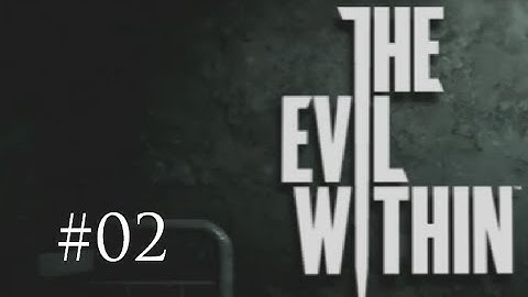 The Evil Within Part 2 - Texas Chainsaw Massacre