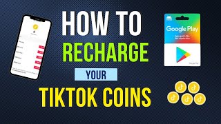 HOW TO RECHARGE YOUR TIKTOK COINS WITH GOOGLE  PLAY