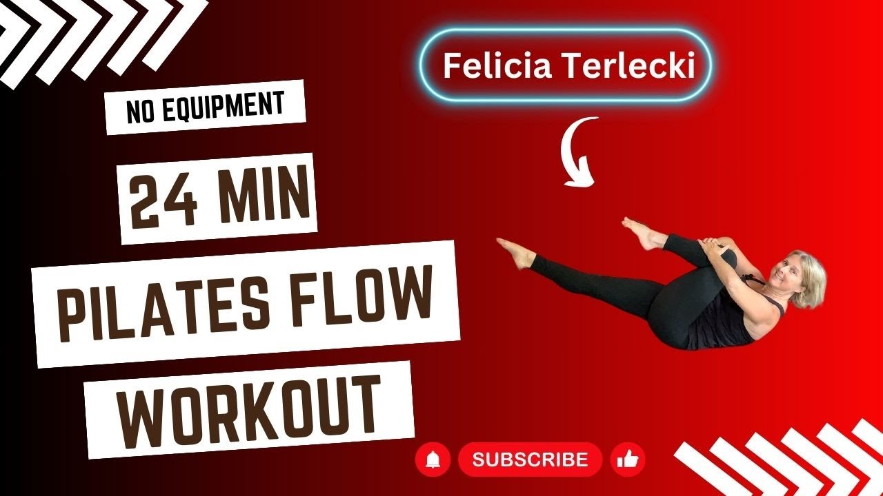 Pilates Flow Workout: Energize Your Body And Mind With Felicia