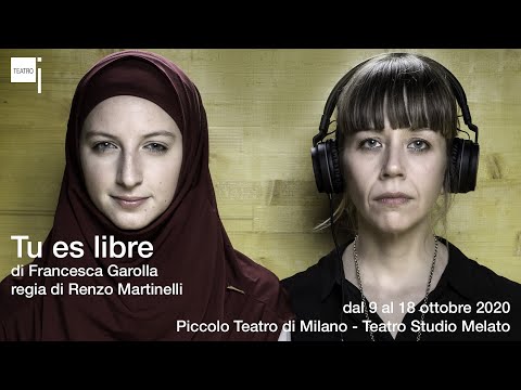Tu es libre - stagione 2020 2021, Piccolo Teatro di Milano