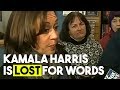 Kamala Harris Is Lost For Words
