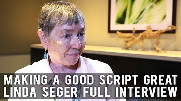 Making A Good Script Great - Dr. Linda Seger [FULL INTERVIEW]