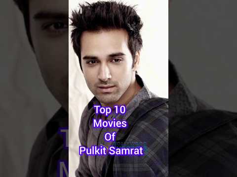 Top 10 Movies Of Pulkit Samrat Viralvideo Movie Indiancinema Top Bollywood Pulkitsamrat Yt