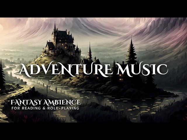 1 Hour of Fantasy Adventure Music for Reading, Writing & Role-Playing | Original Music class=
