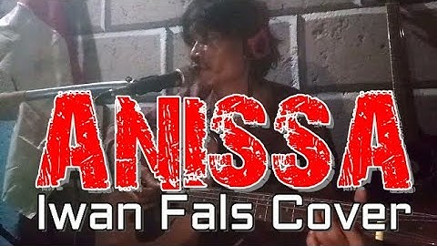 ANNISA - IWAN FALS ( COVER ALEX PPKM) // 20 ORANG DI KOTAK KATIK TAKTIK,,NAMUR BENARKAH TAKTIK ISU