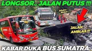 LONGSOR., JALAN PUTUS TOTAL !!! Berita Terburuk Bus Sumatra Terjebak Macet Melintasi Sitinjau Lauik