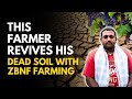 This farmer gave new life to his dead soil with ZBNF Farming | Farmizen on the Road