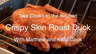 2 Cooks in the Kitchen  Crispy Skin Roast Duck