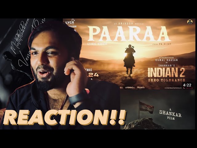 Paaraa Lyric Video | REACTION!! | Indian 2 | Kamal Haasan | Shankar | Anirudh | Subaskaran | Lyca class=