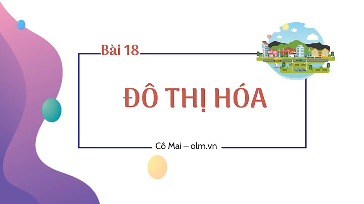 Đô thị hóa là gì địa lý 7 năm 2024