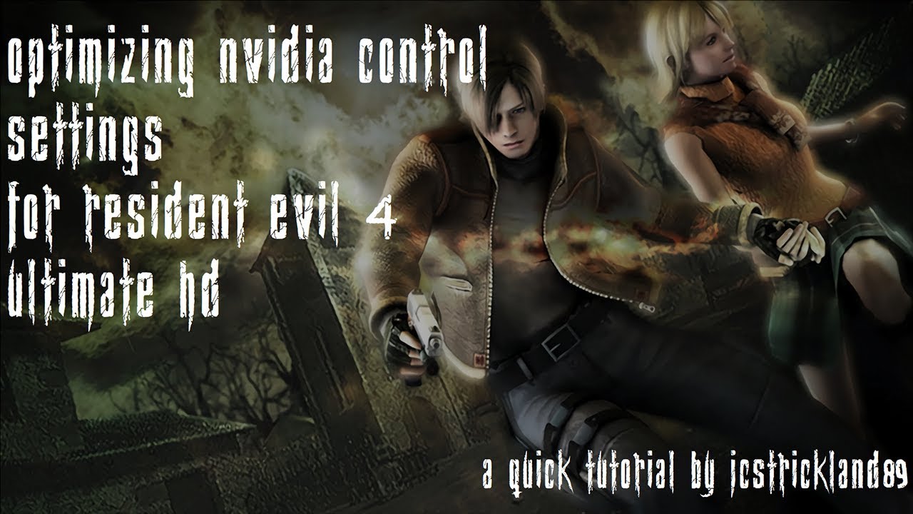 Optimizing Nvidia Settings for RE4 UHD (steam) YouTube