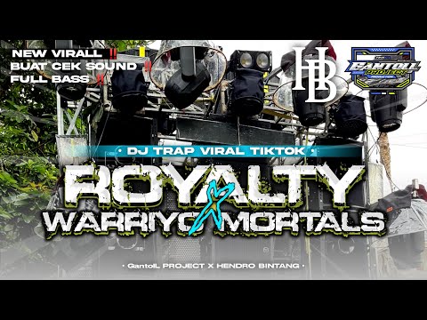 DJ WARRIYO MORTALS X ROYALTY TRAP FULL BASS TERBARU YANG KALIAN CARI VIRAL TIKTOK