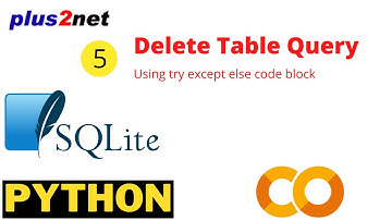 Query to delete table from SQLite database by using DROP table in try except error handling code
