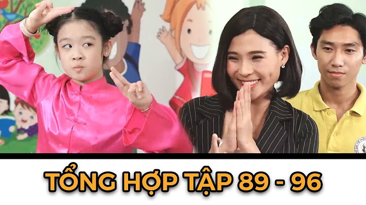 Gia đình là số 1 Phần 2 | Tập 89 - 96 Full: Ba mẹ Lam Chi kỳ vọng vào tài năng võ thuật của con gái