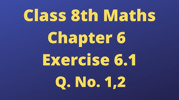 Class 8th Maths | Exercise : 6.1 | Q. No. 1,2