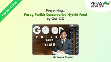 CIO, Rajeev Thakkar on Parag Parikh Conservative Hybrid Fund