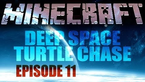 Minecraft - Deep Space Turtle Chase [ep11]