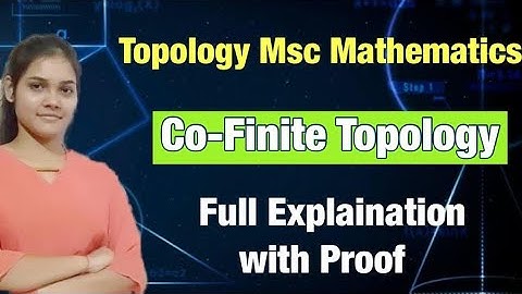 Co- finite topology in Topology m.sc mathematics with proof
