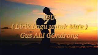 Ibu lagu untuk ma'e gus Ali gondrong lirik