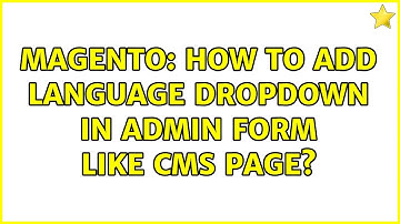 Magento: How to add language dropdown in admin form like cms page?