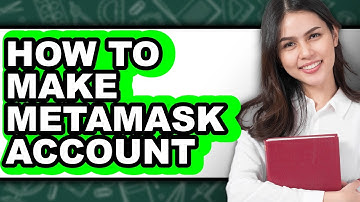 How To Make MetaMask Account (Full Guide)