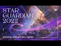 Star Guardian 2022 | Official Orchestral Theme - League of Legends