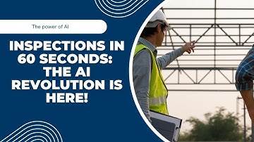 Inspections in 60 Seconds: The AI Revolution is Here!