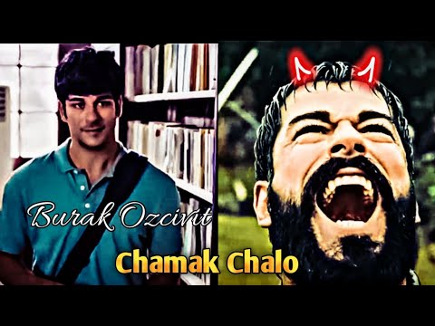 Chamak Chalo FT. Burak Ozcivit | Osman Ghazi Edits Status