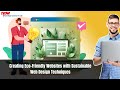 Creating Eco-Friendly Websites with Sustainable Web Design Techniques