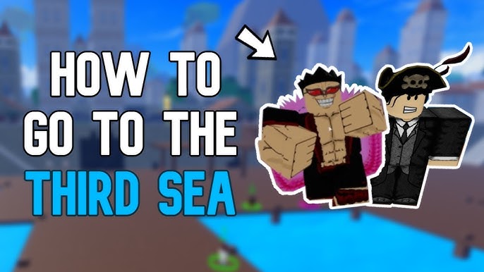 How to go to Third Sea in Blox Fruits - Pillar Of Gaming