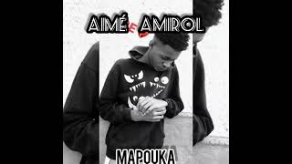 AIME AMIROL MAPOUKA (SONG OFFICIEL)