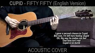 Cupid - FIFTY FIFTY (Acoustic Cover) - English Version