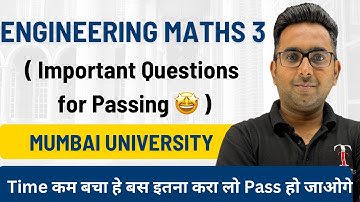 Engineering Maths 3 | M3 Important Questions for Passing 🤩 | Mumbai University | Toshib Tutorials