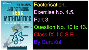 Factorisation | Ex 4.5 | P3 | Class9 | ML Aggarwal | ICSE | GuruKul2208