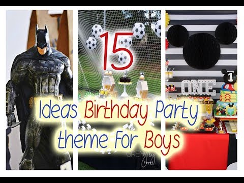 15 Birthday Party Theme for Boys  افكار جديدة لديكور عيد ميلاد الولد