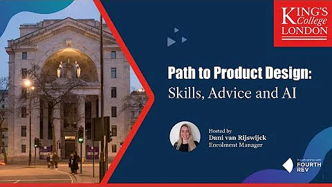 Path to Product Design Skills, Advice and AI | King’s Career Accelerator