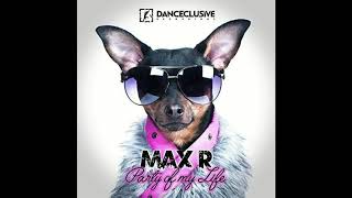 Max R  - Party of My Life 2019 (Radio Edit)