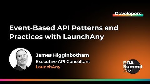 Event-Based API Patterns and Practices with LaunchAny