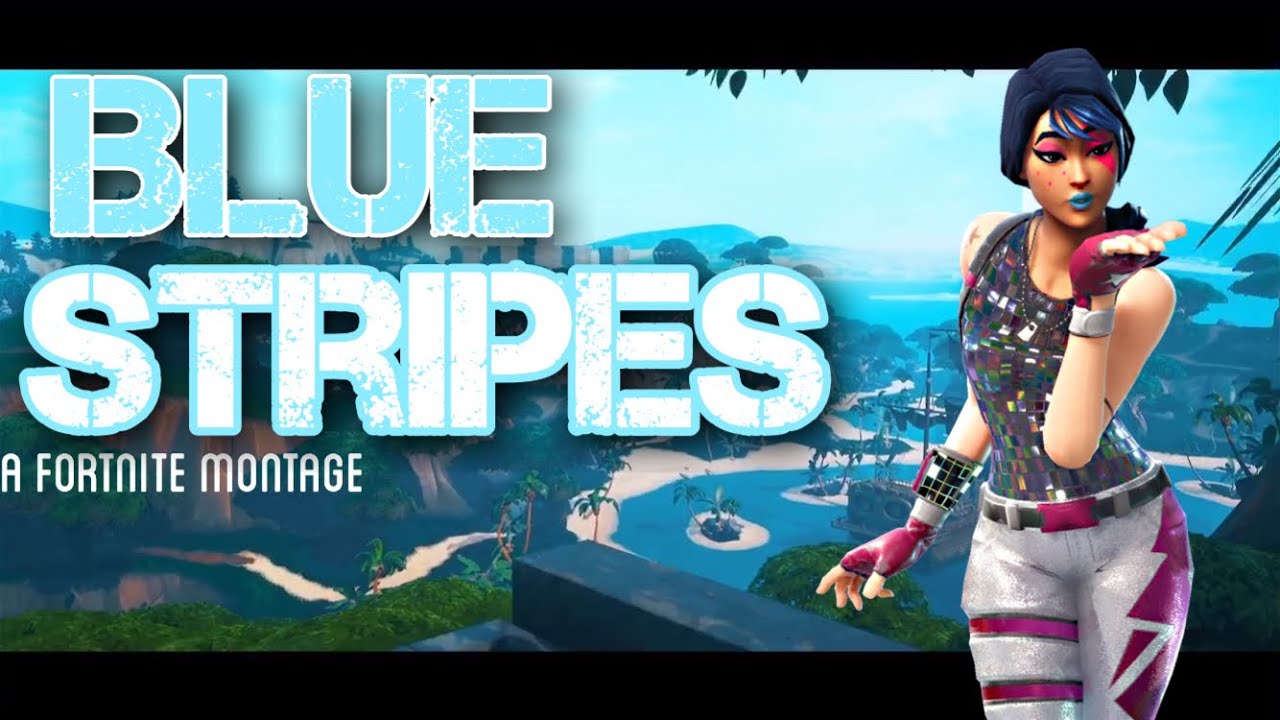 Fortnite Monatge "Blue Strips" (Lil Skies) YouTube